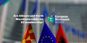 Β. Μακεδονία – Αλβανία: Στρατηγικός στόχος η ένταξη στην ΕΕ